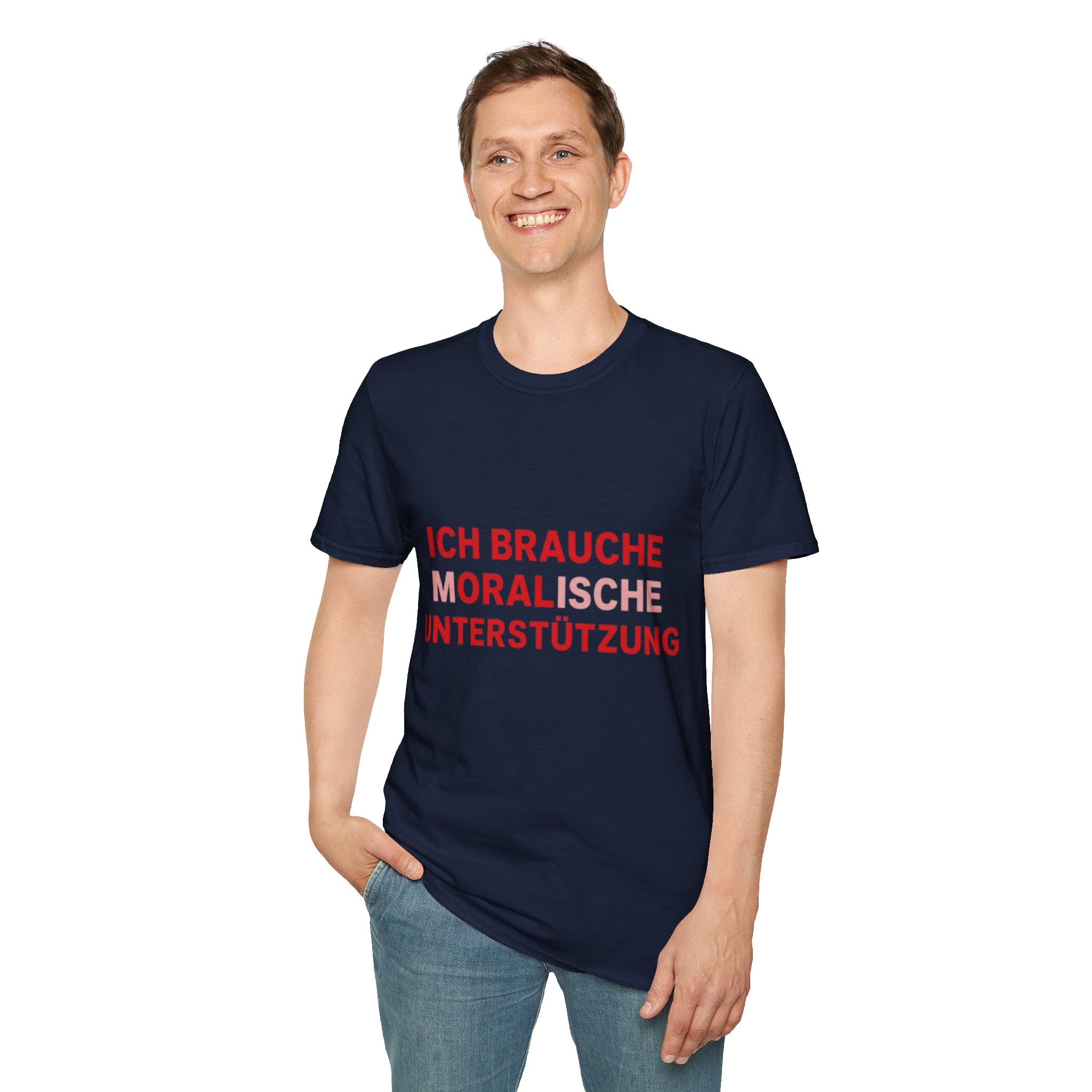 Ich brauche moralische Unterstützung Shirt