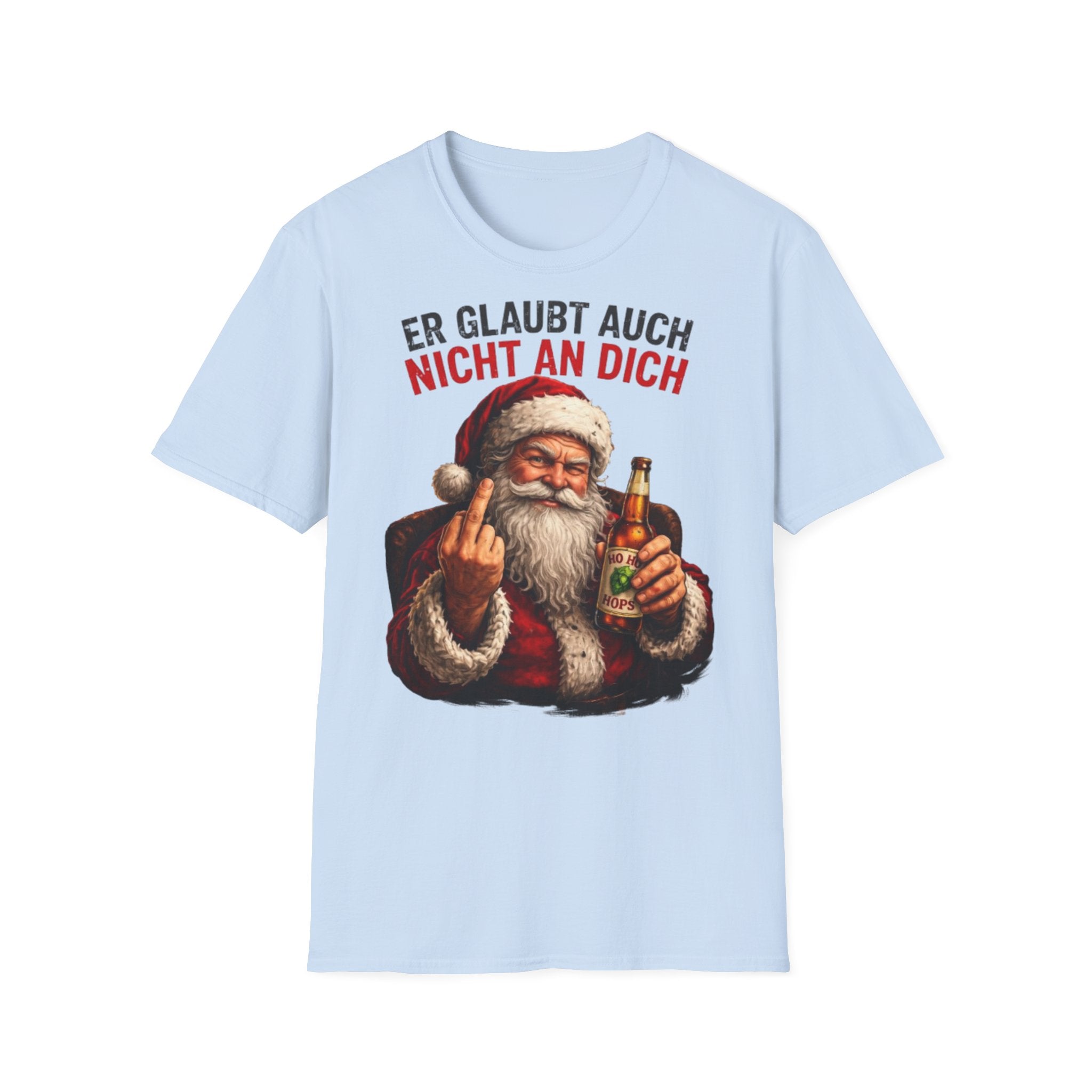 Weihnachtsmann "Er glaubt auch nicht an dich" Shirt