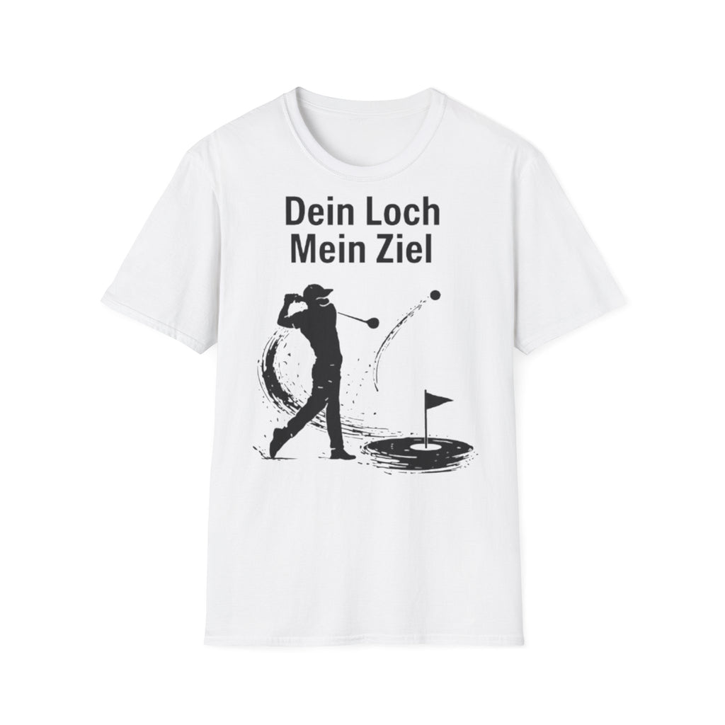 Dein Loch mein Ziel Shirt