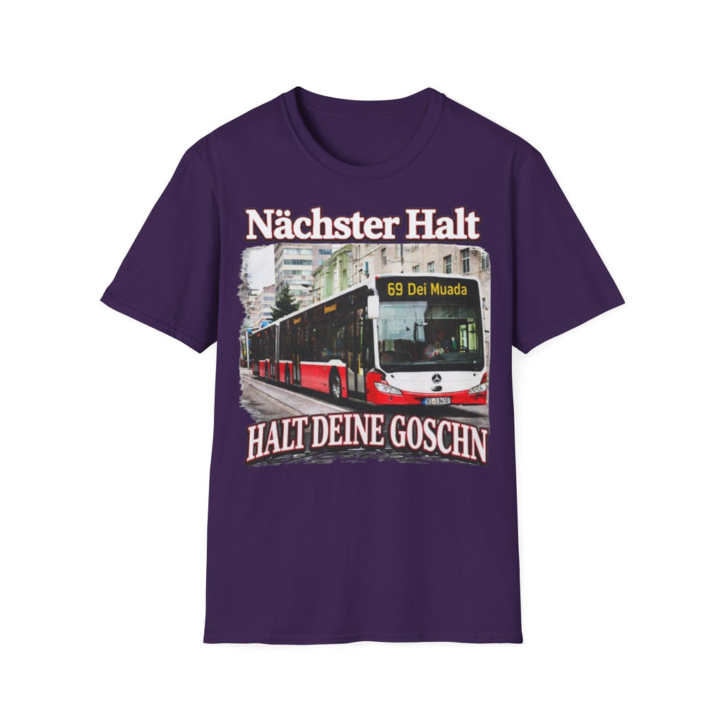 Nächster Halt Halt Deine Goschn Shirt