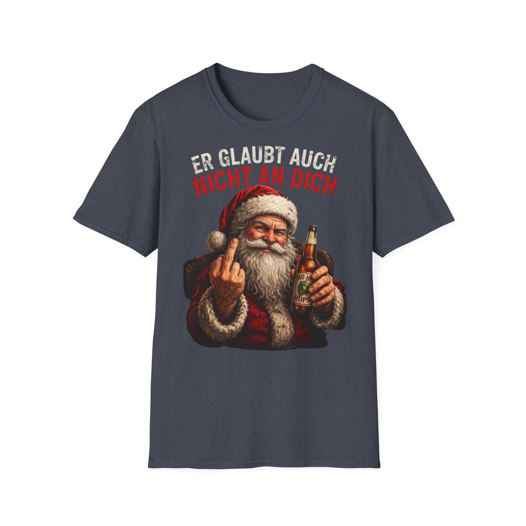 Weihnachtsmann "Er glaubt auch nicht an dich" Shirt