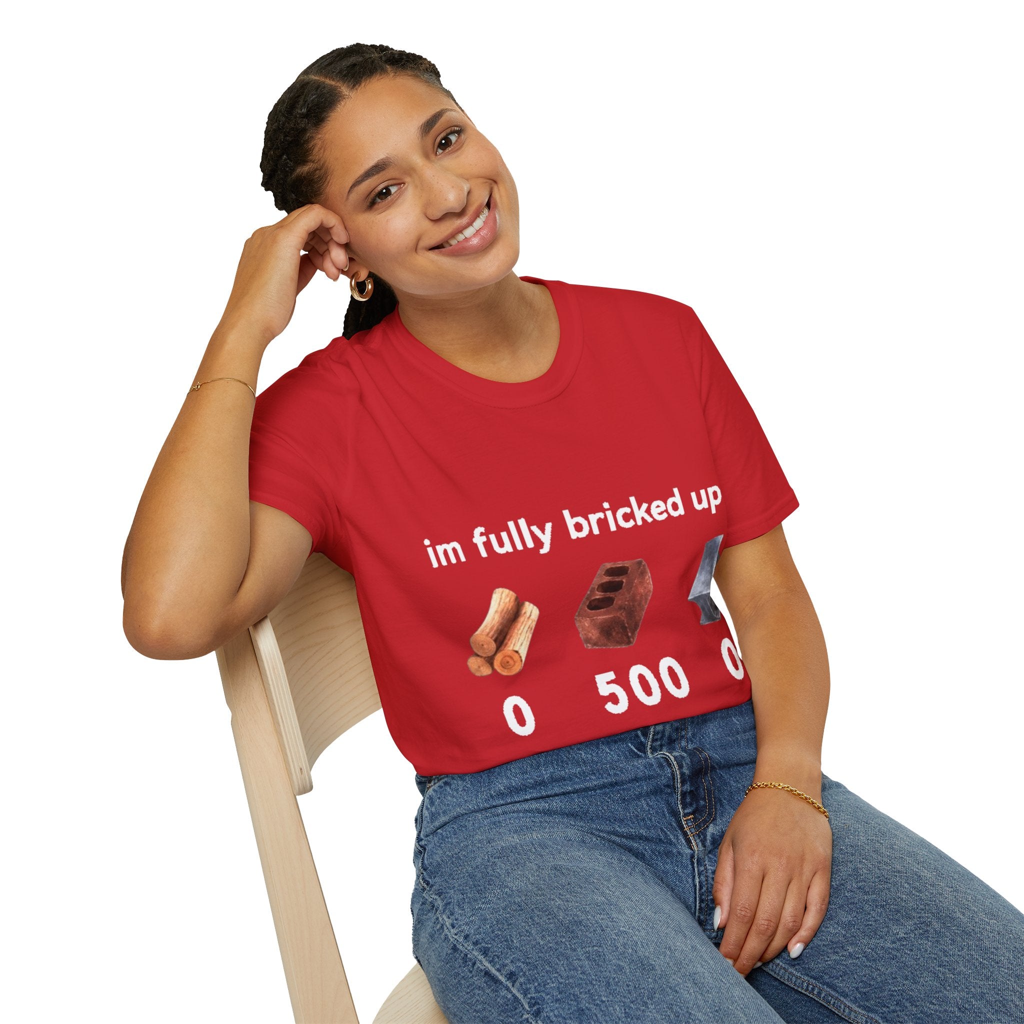 I'm Fully Bricked Up Shirt