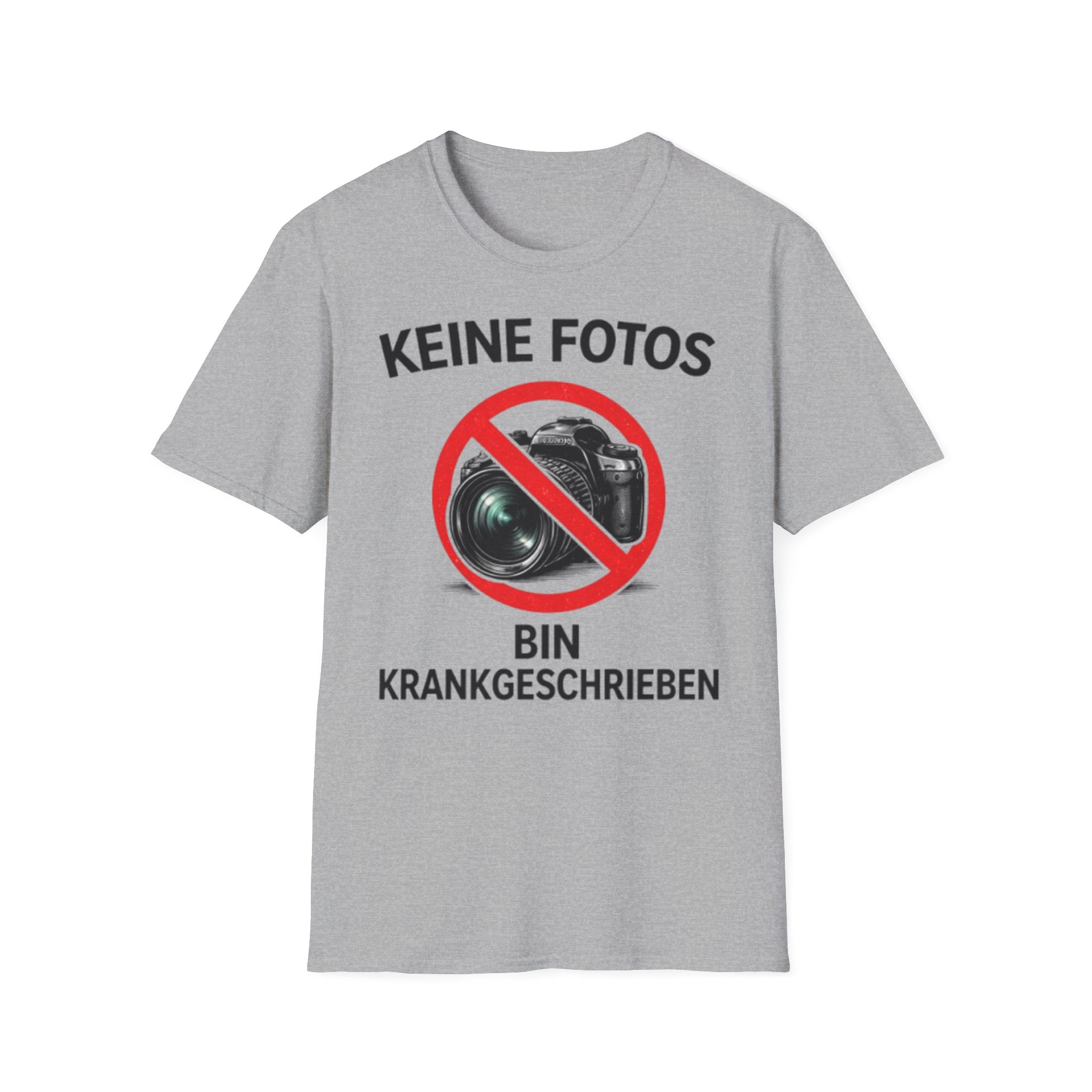 Keine Fotos Krankgeschrieben Shirt