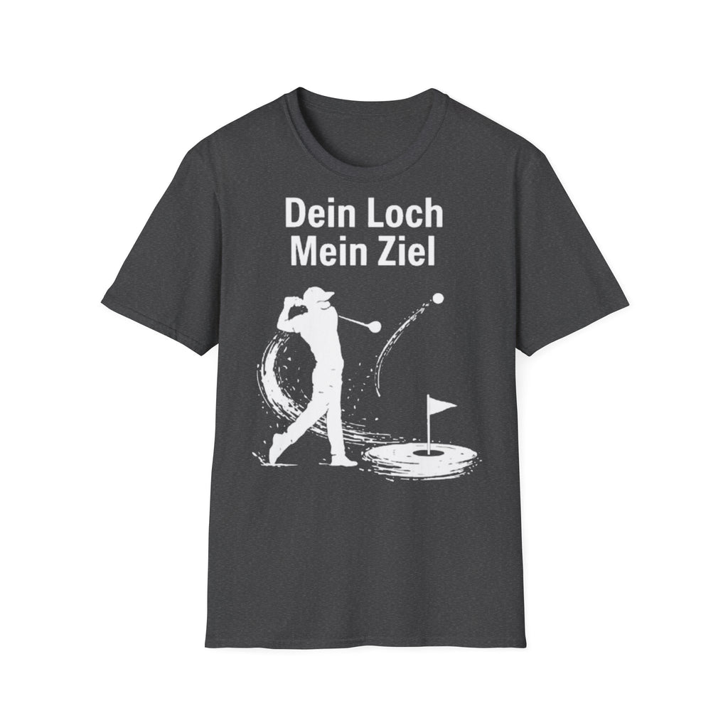 Dein Loch mein Ziel Shirt