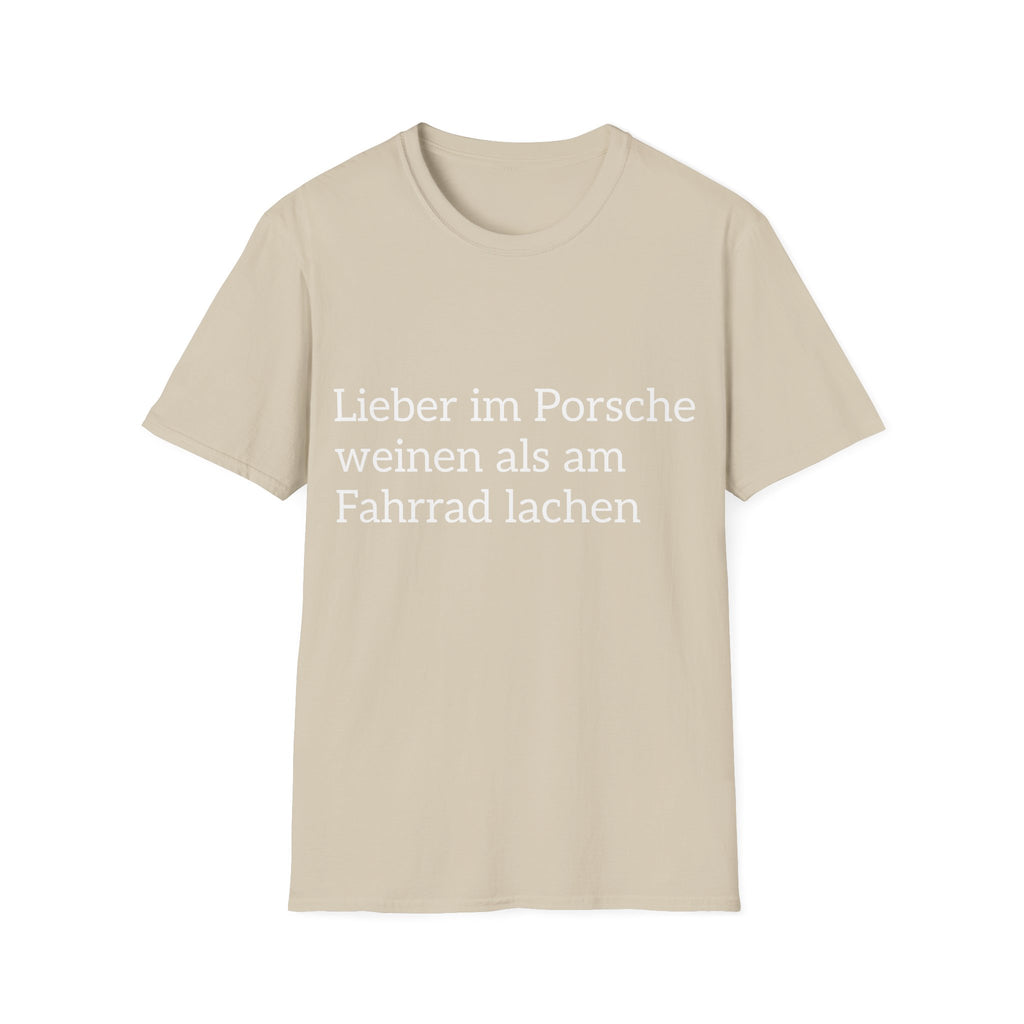 Lieber im Porsche weinen Shirt