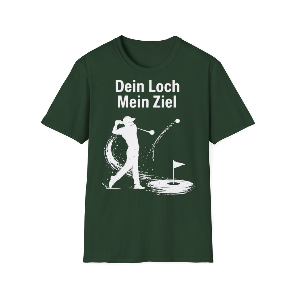 Dein Loch mein Ziel Shirt