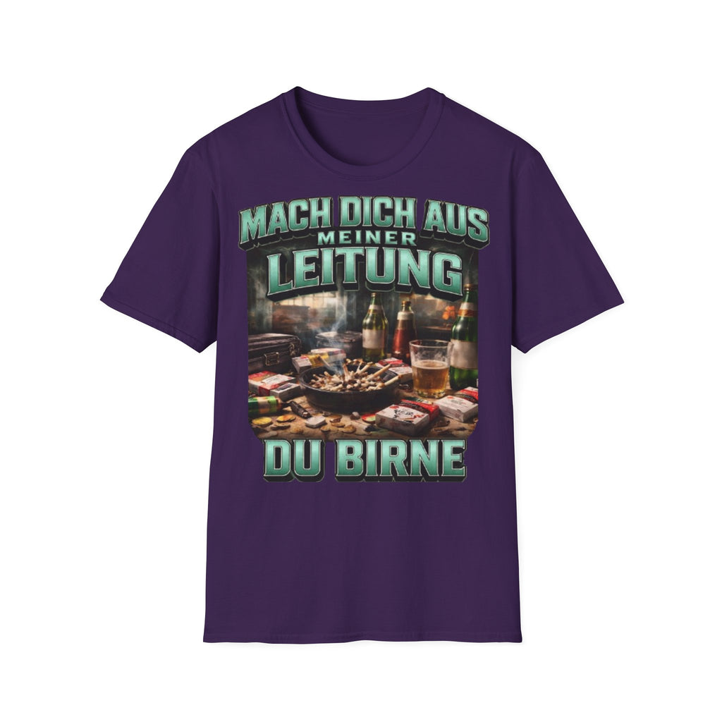 Mach Dich Aus Meiner Leitung Du Birne Shirt