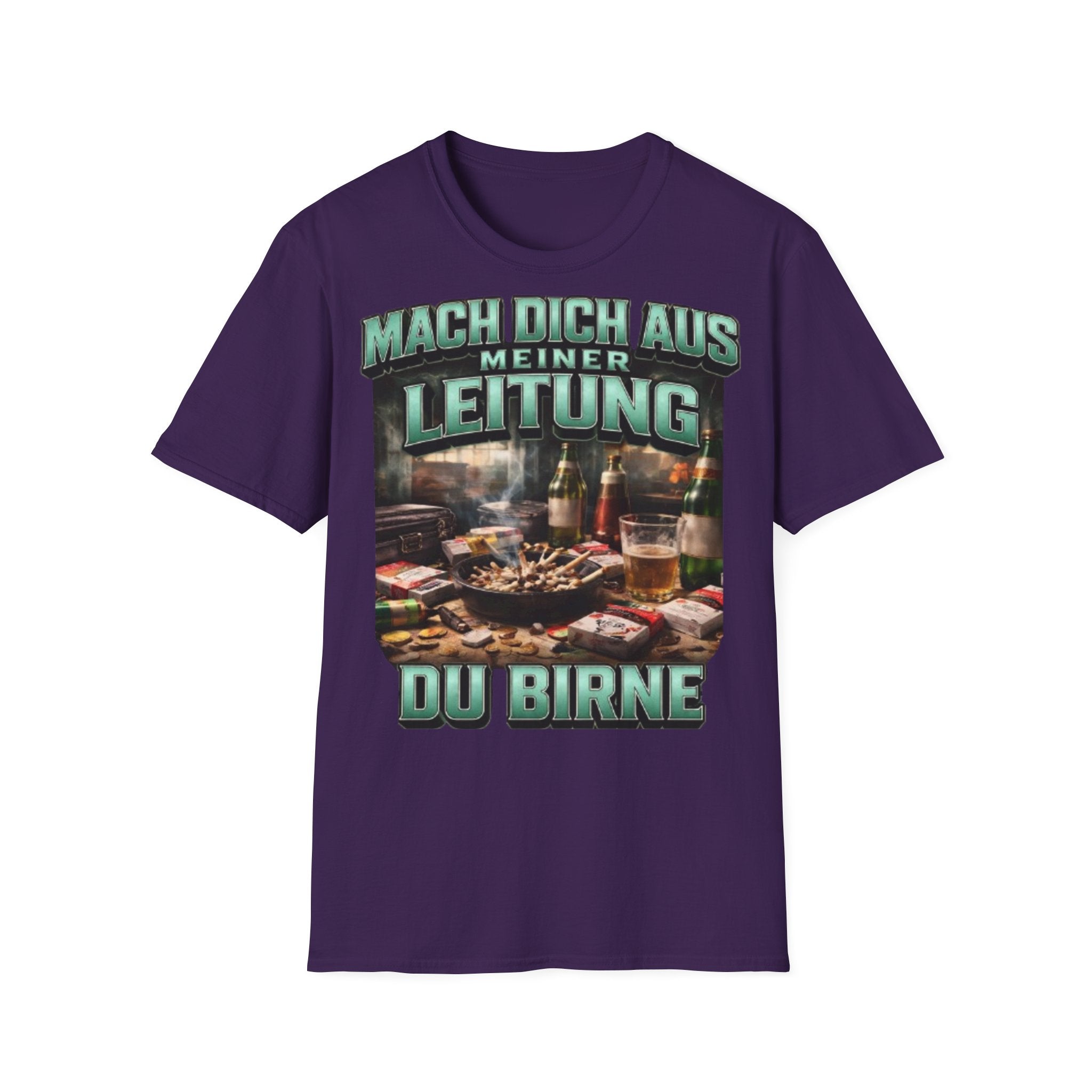 Mach Dich Aus Meiner Leitung Du Birne Shirt