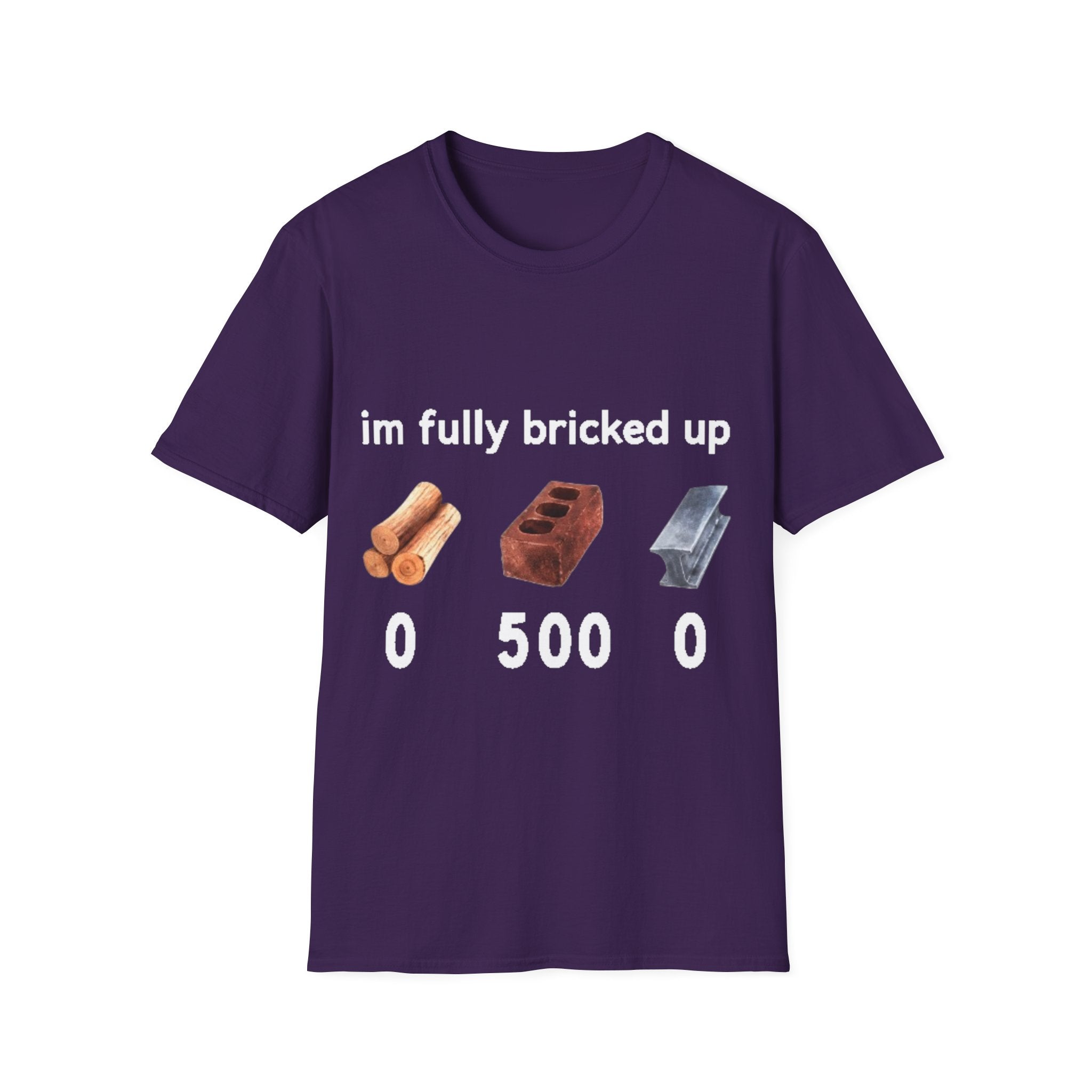 I'm Fully Bricked Up Shirt