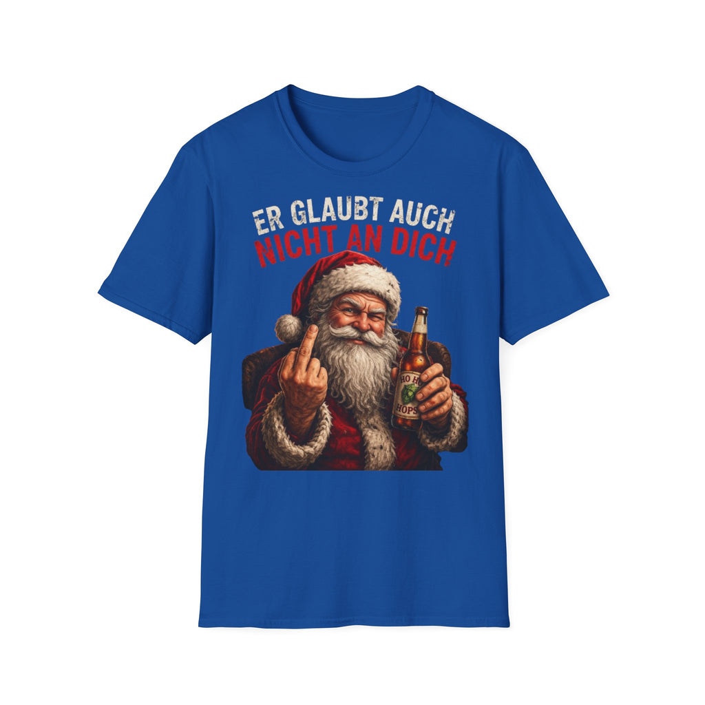 Weihnachtsmann "Er glaubt auch nicht an dich" Shirt