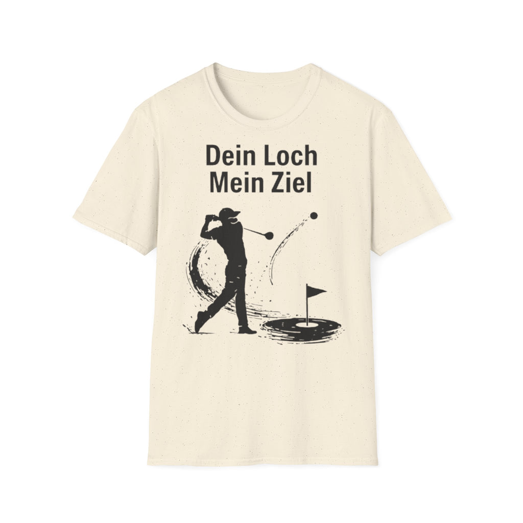 Dein Loch mein Ziel Shirt