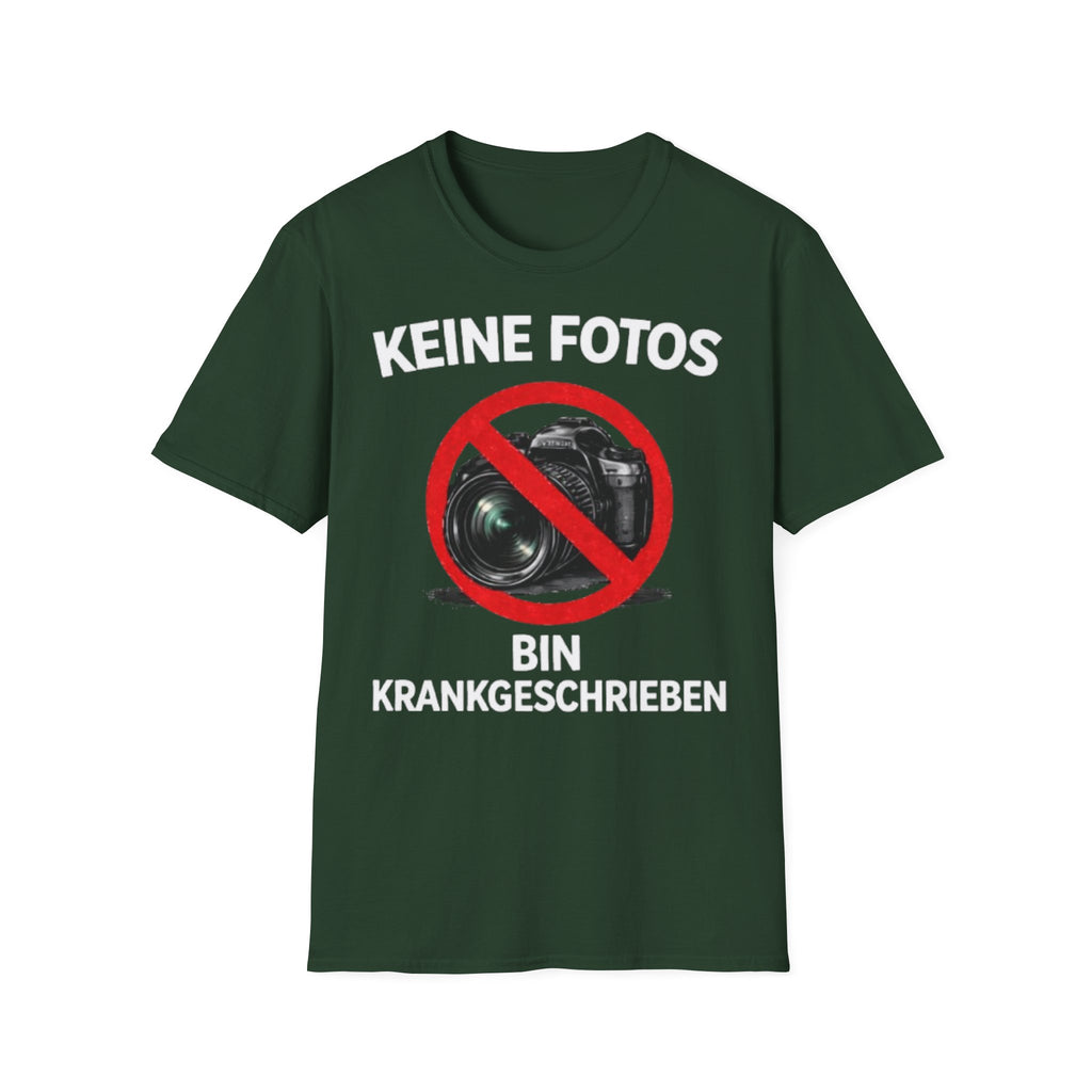 Keine Fotos Krankgeschrieben Shirt