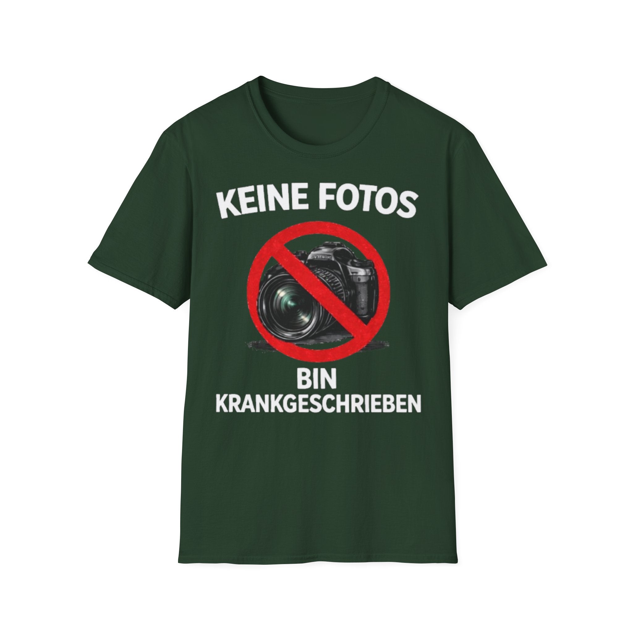 Keine Fotos Krankgeschrieben Shirt