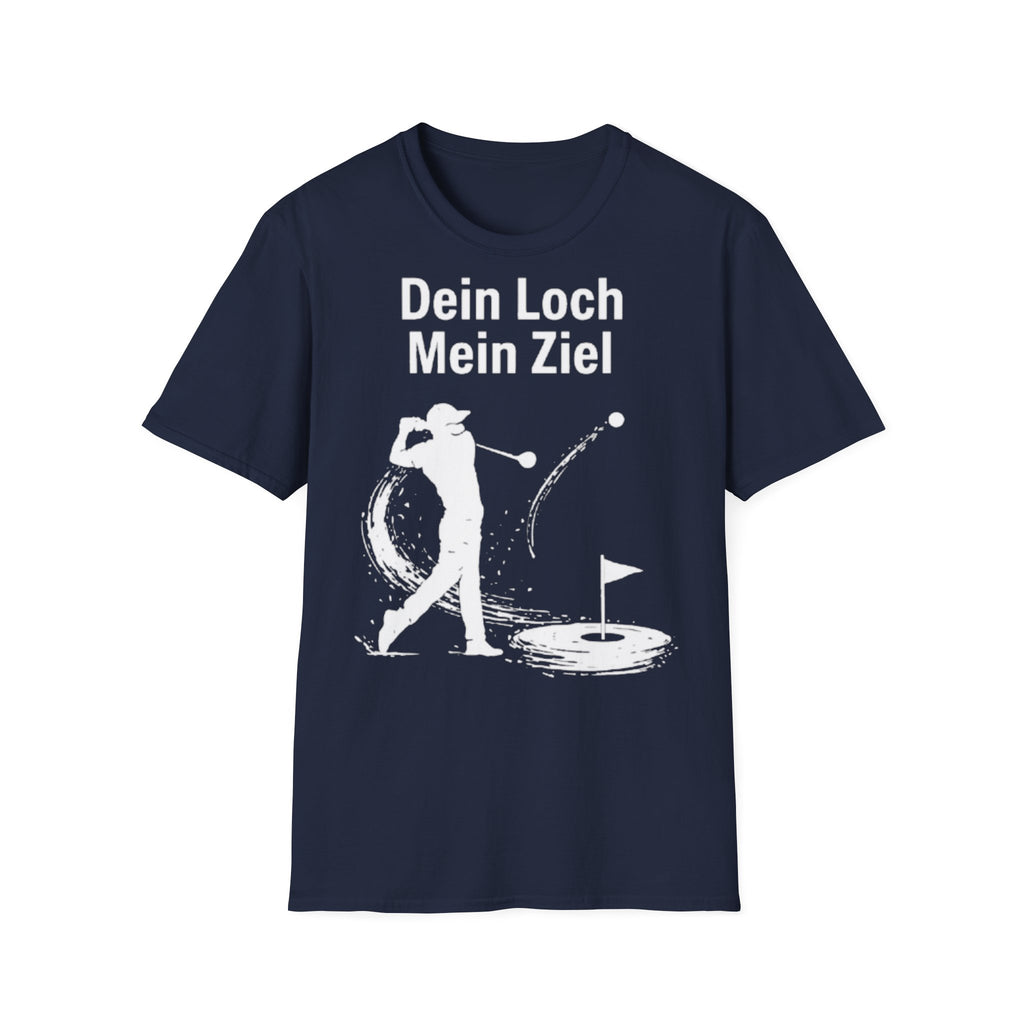 Dein Loch mein Ziel Shirt