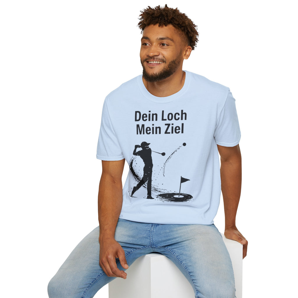 Dein Loch mein Ziel Shirt