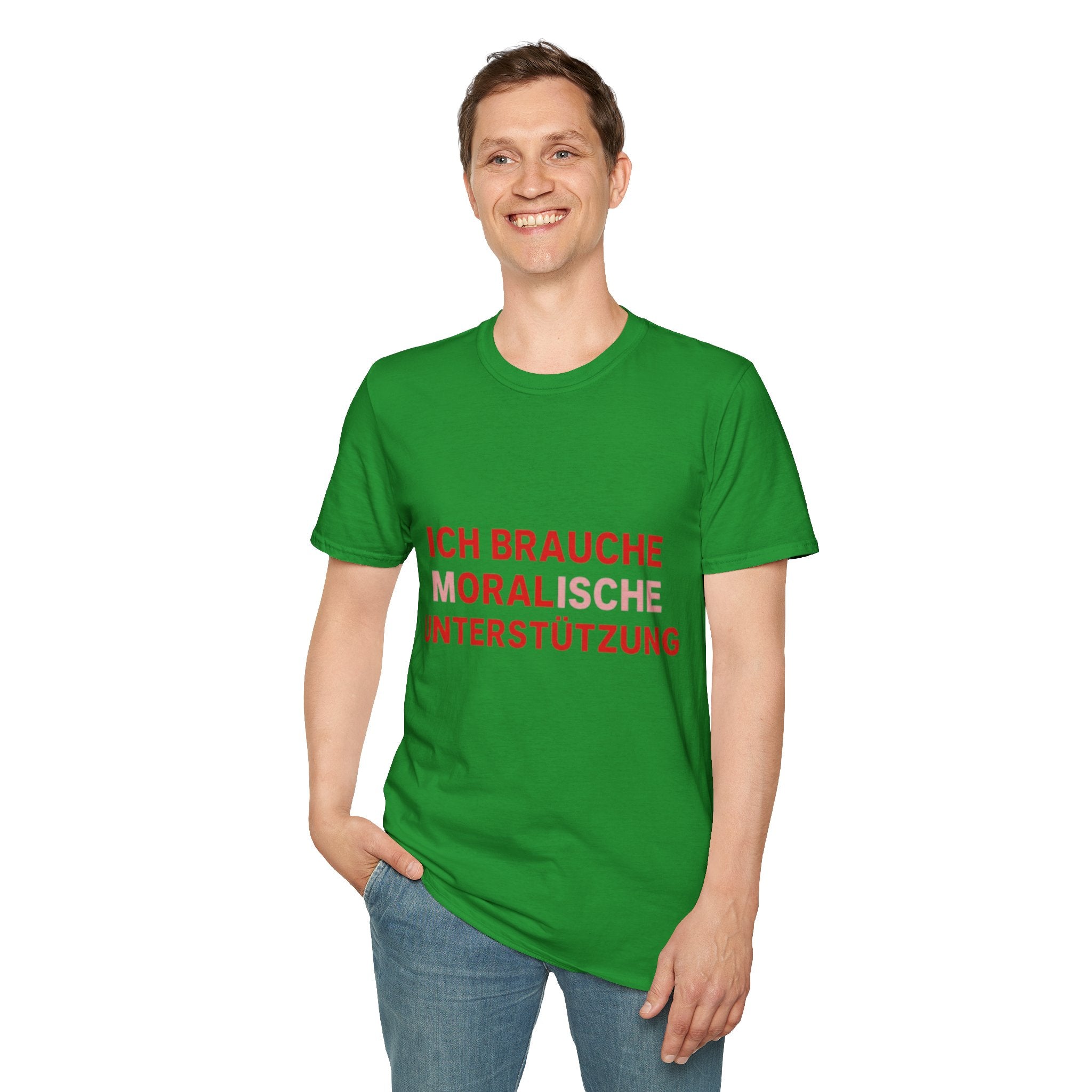 Ich brauche moralische Unterstützung Shirt