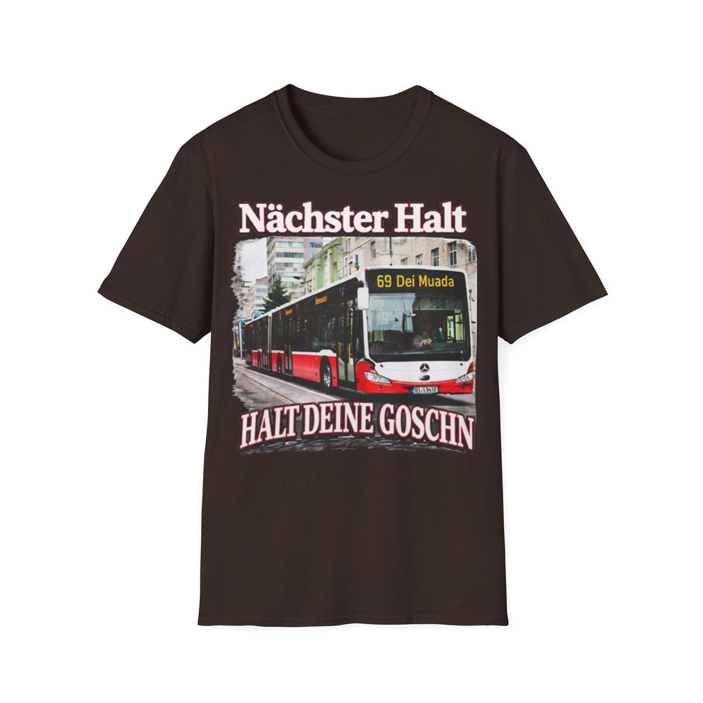Nächster Halt Halt Deine Goschn Shirt