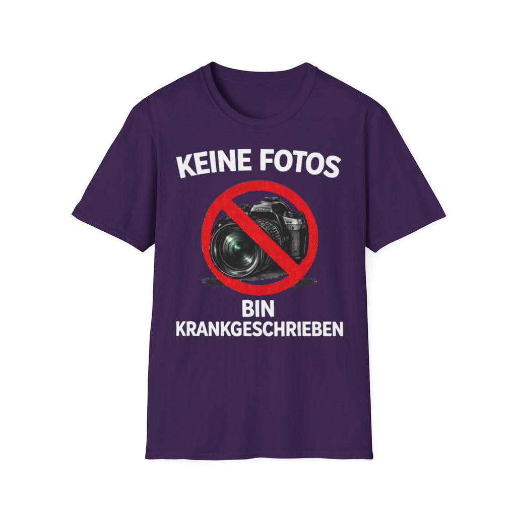 Keine Fotos Krankgeschrieben Shirt