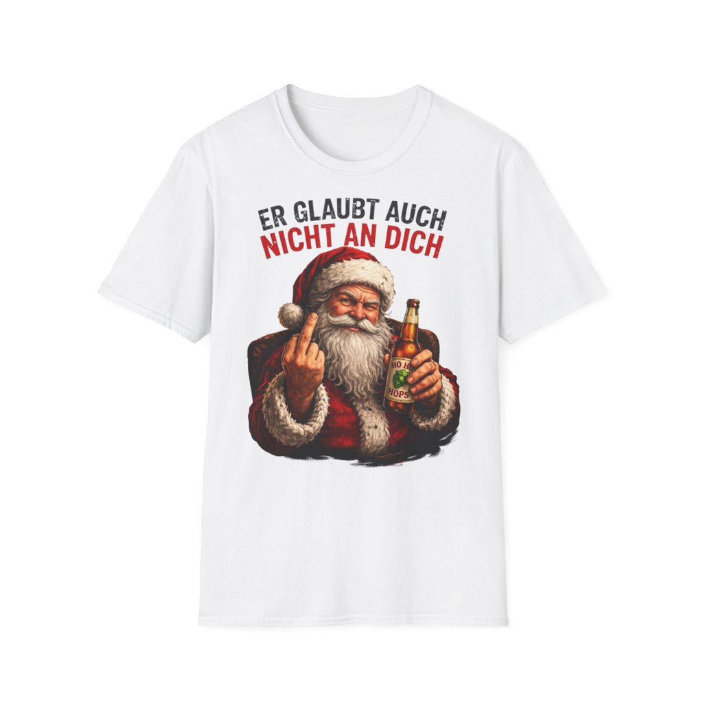 Weihnachtsmann "Er glaubt auch nicht an dich" Shirt