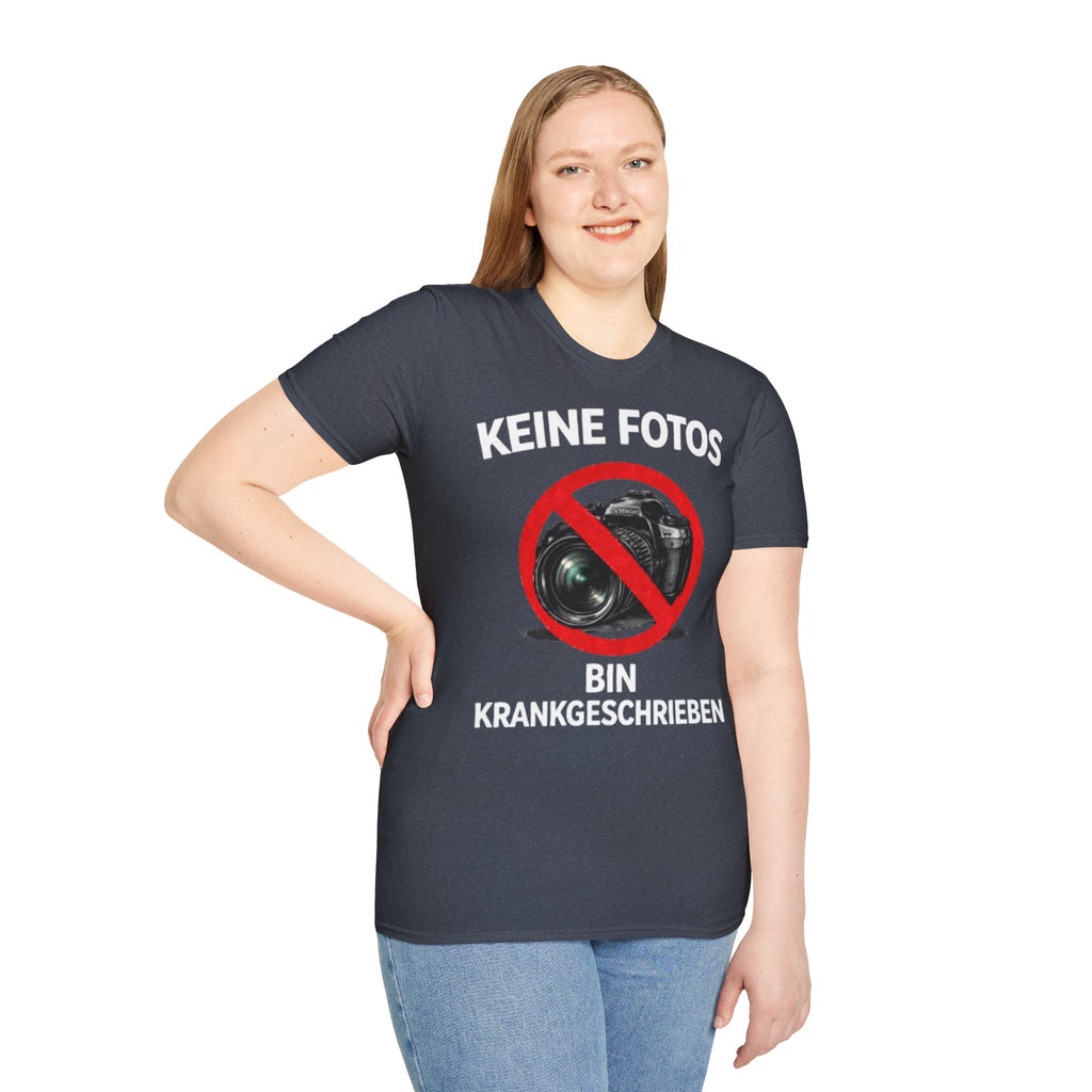 Keine Fotos Krankgeschrieben Shirt