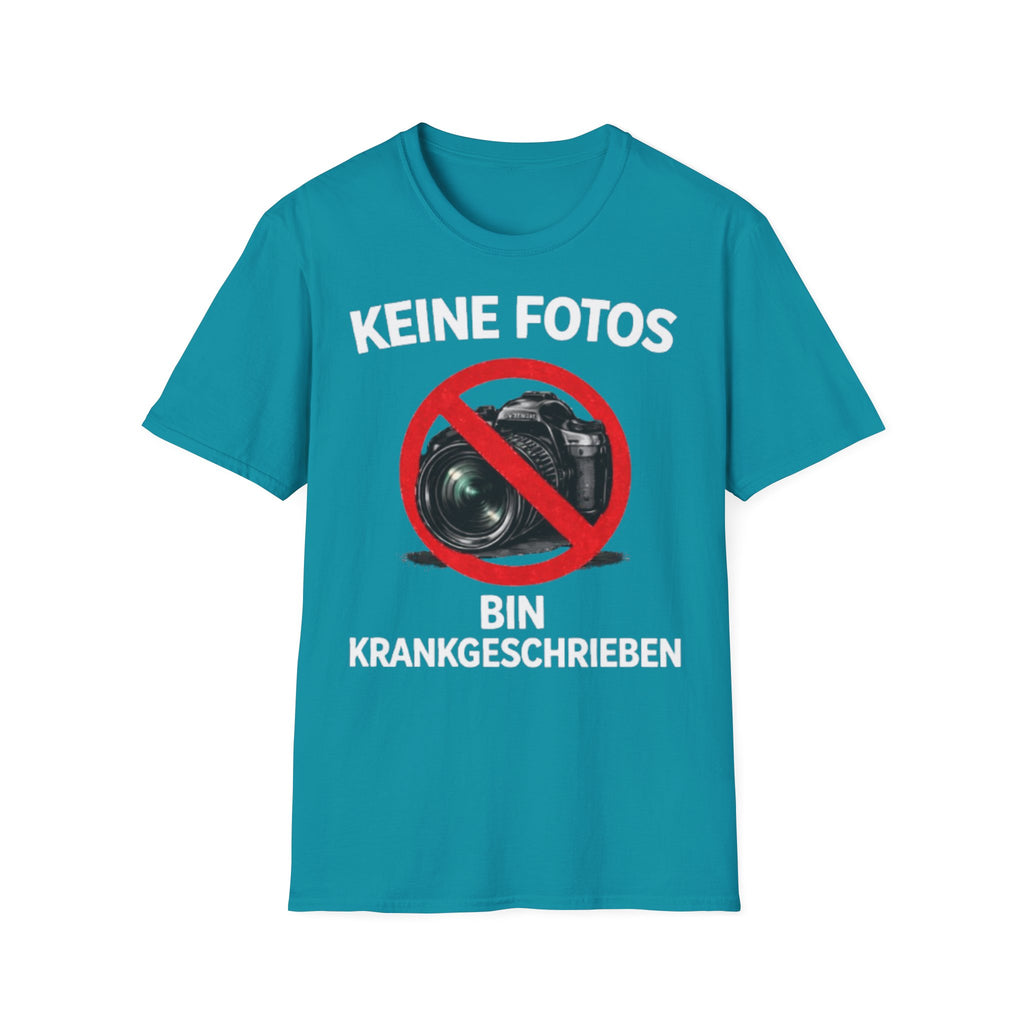 Keine Fotos Krankgeschrieben Shirt