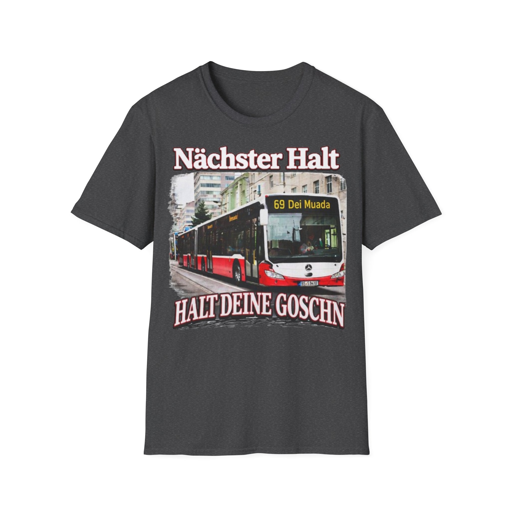 Nächster Halt Halt Deine Goschn Shirt