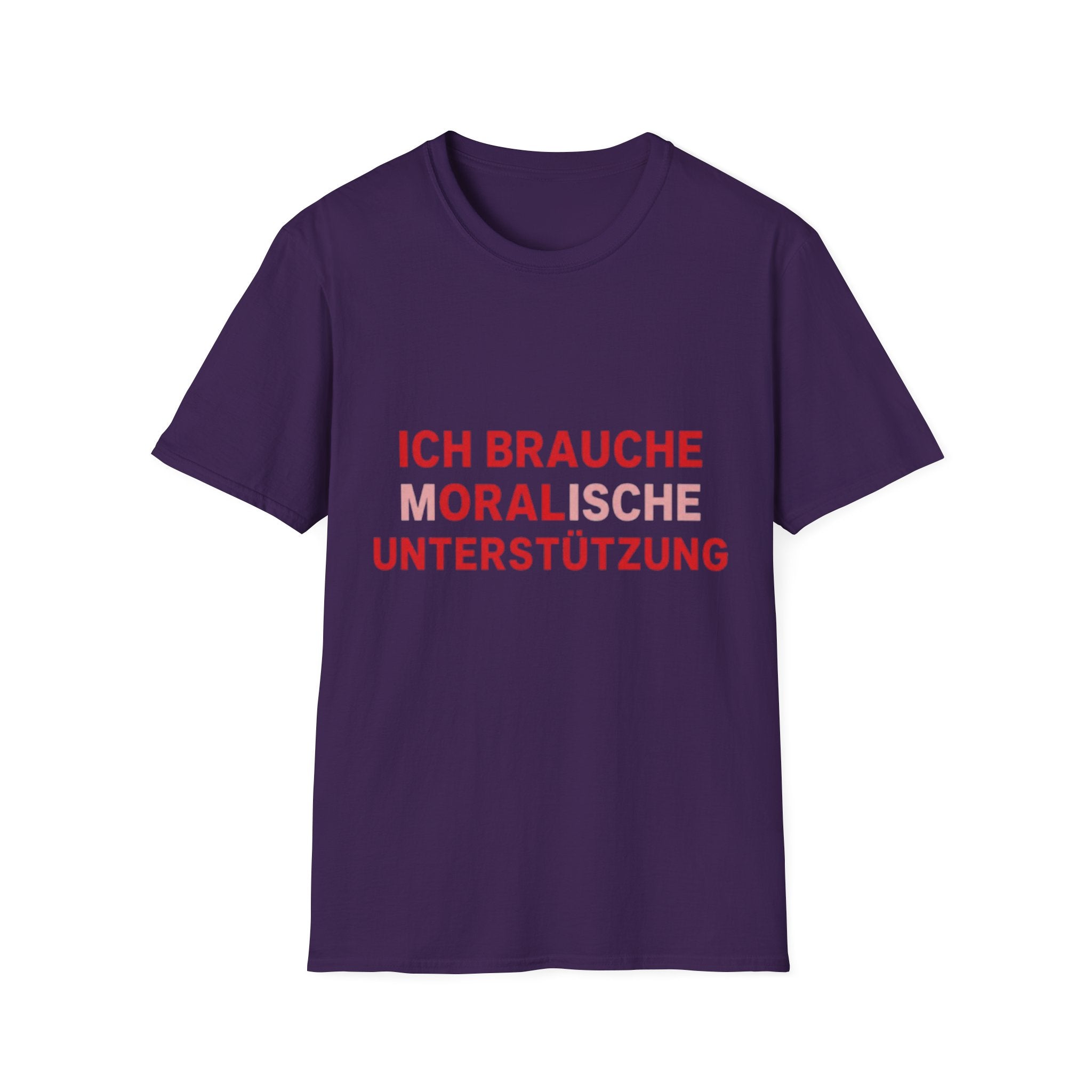 Ich brauche moralische Unterstützung Shirt