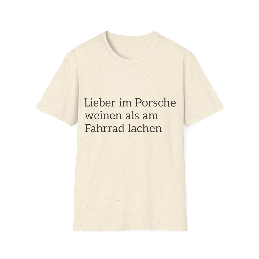 Lieber im Porsche weinen Shirt