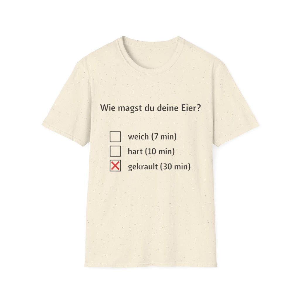 Wie magst du deine Eier Shirt
