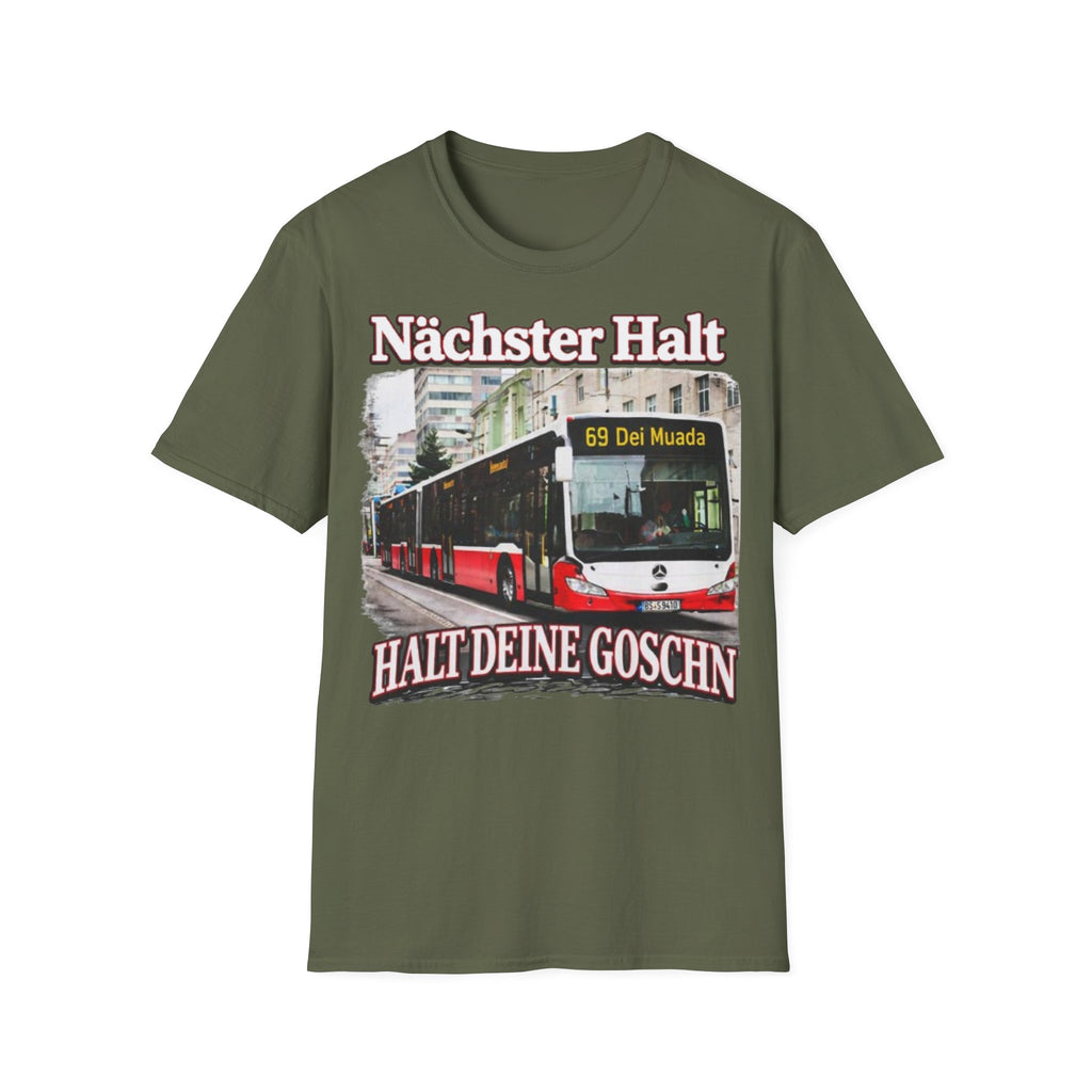 Nächster Halt Halt Deine Goschn Shirt