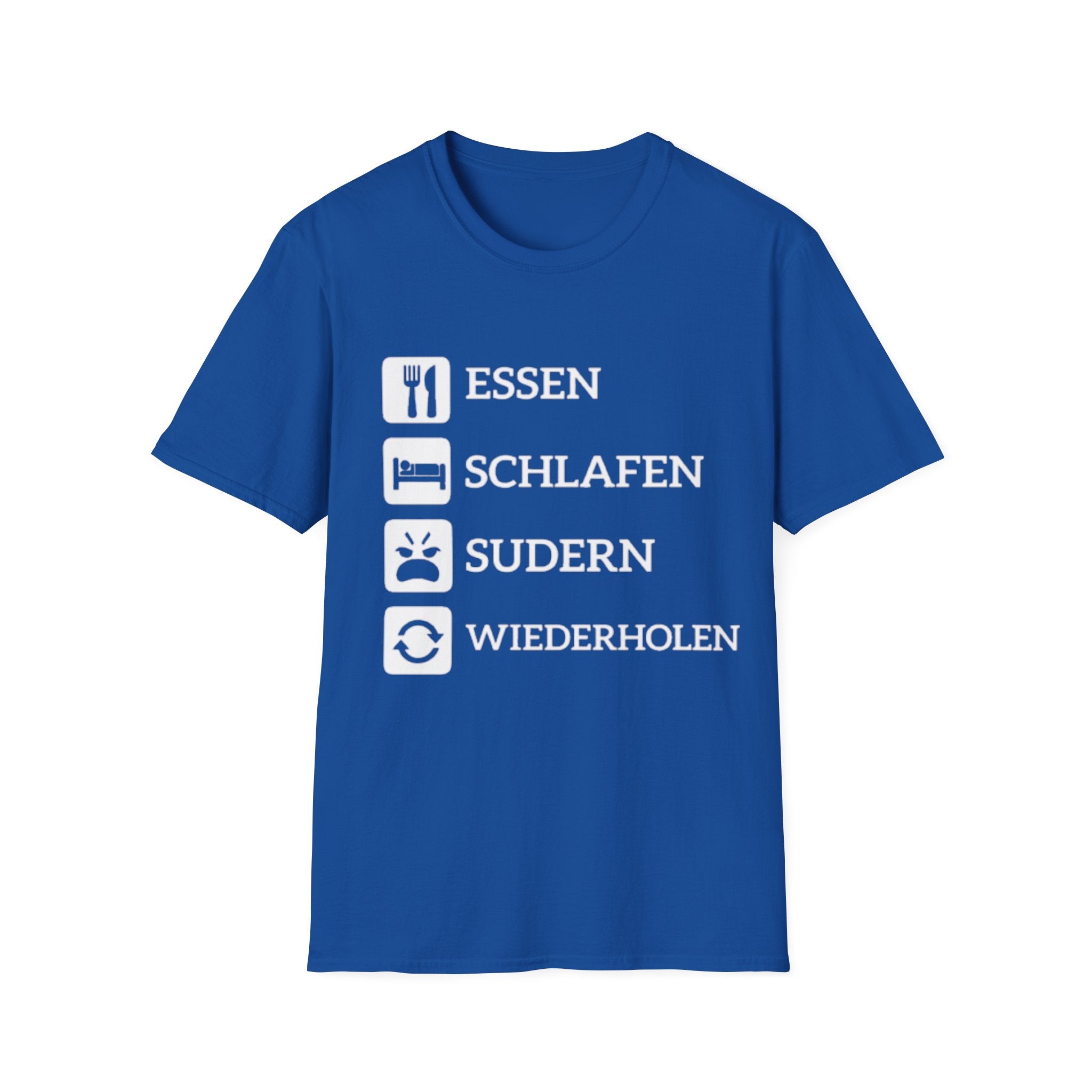 Essen Schlafen Sudern Wiederholen Shirt