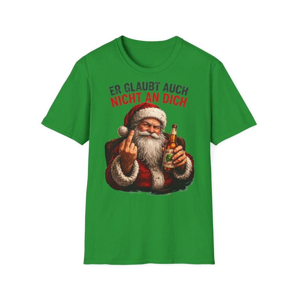 Weihnachtsmann "Er glaubt auch nicht an dich" Shirt