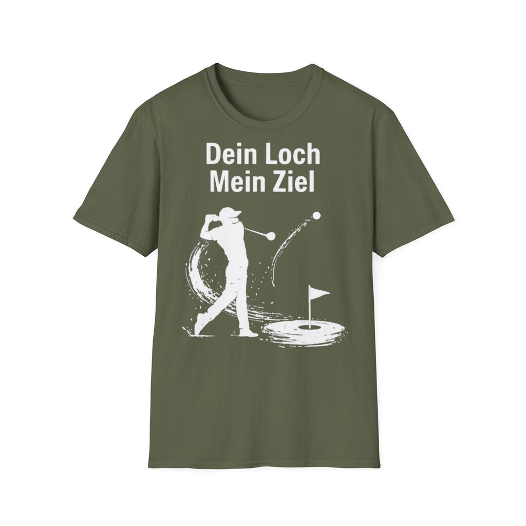 Dein Loch mein Ziel Shirt