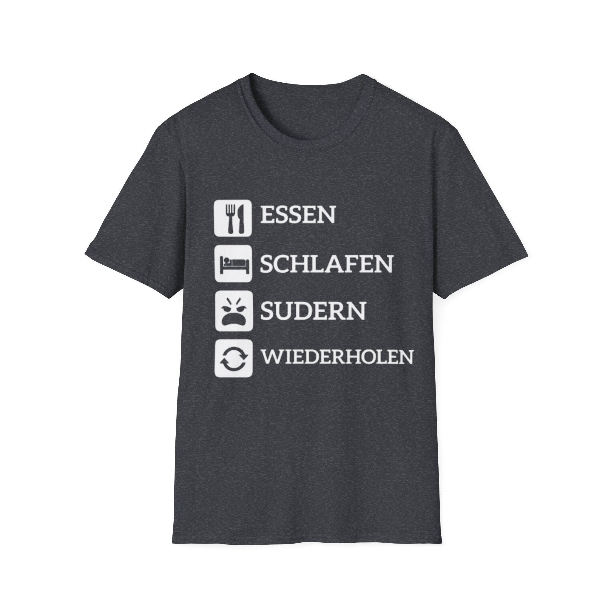 Essen Schlafen Sudern Wiederholen Shirt