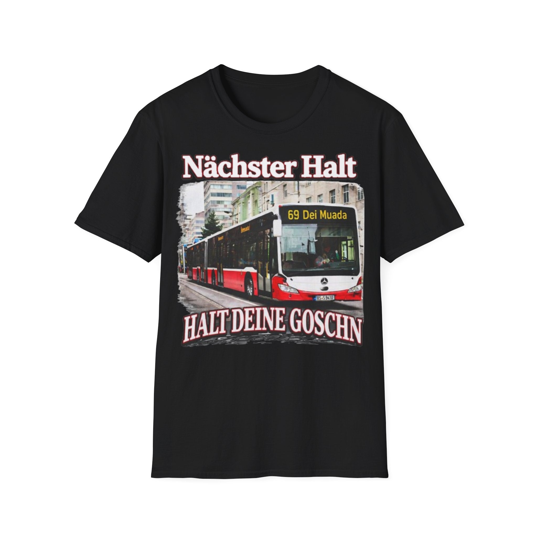 Nächster Halt Halt Deine Goschn Shirt