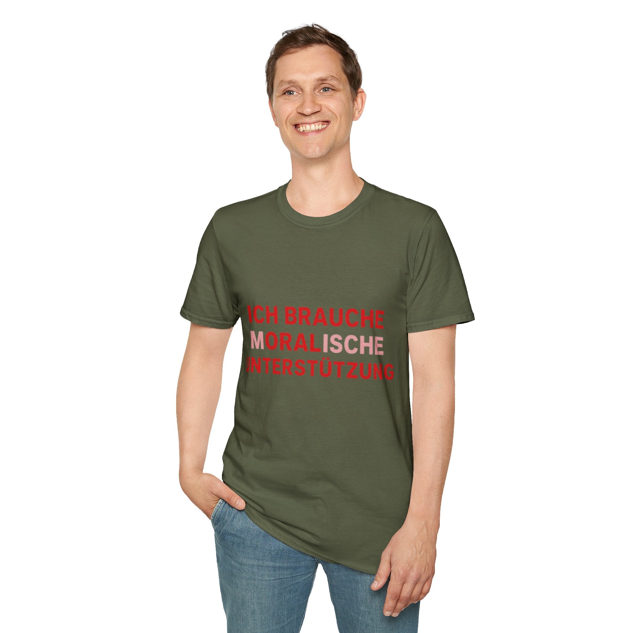 Ich brauche moralische Unterstützung Shirt