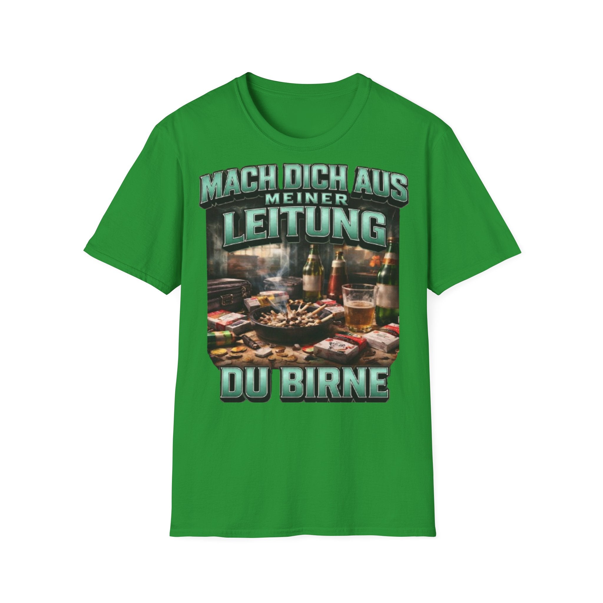 Mach Dich Aus Meiner Leitung Du Birne Shirt