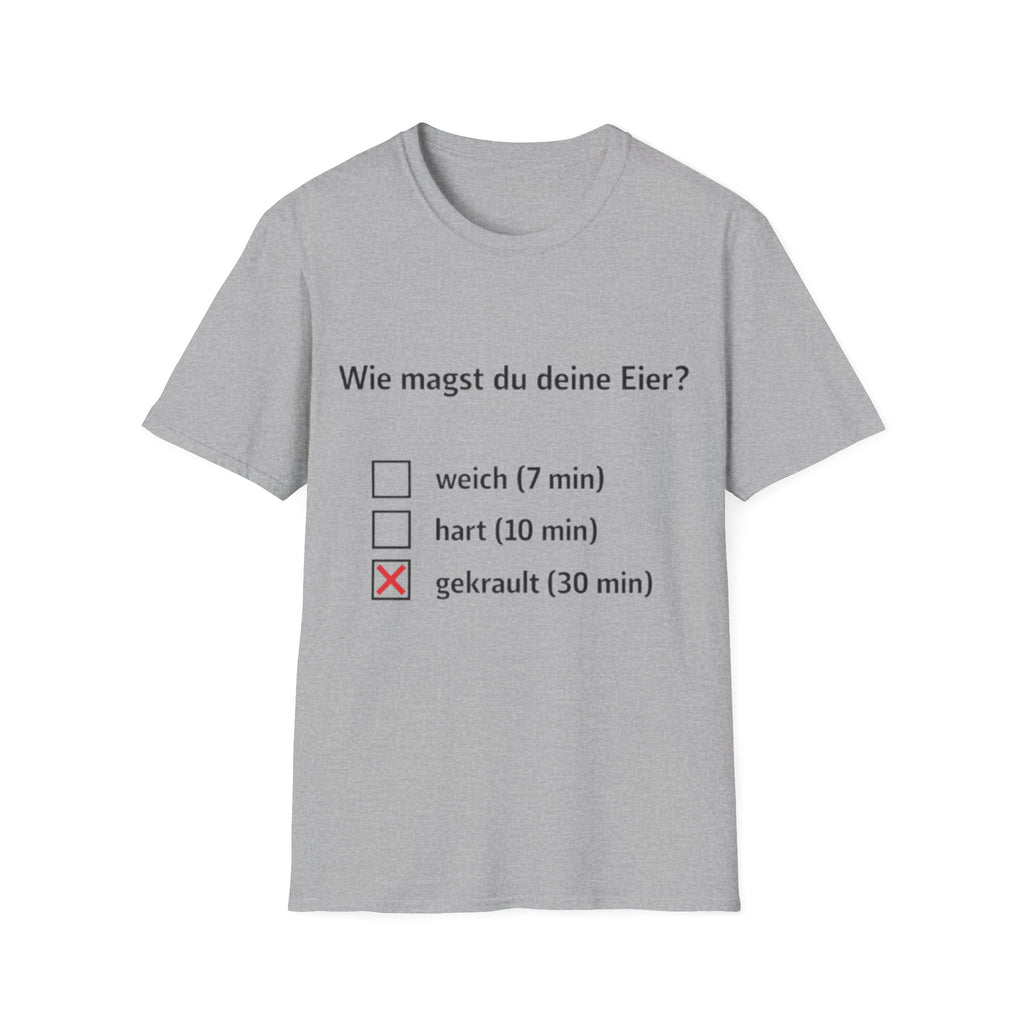 Wie magst du deine Eier Shirt
