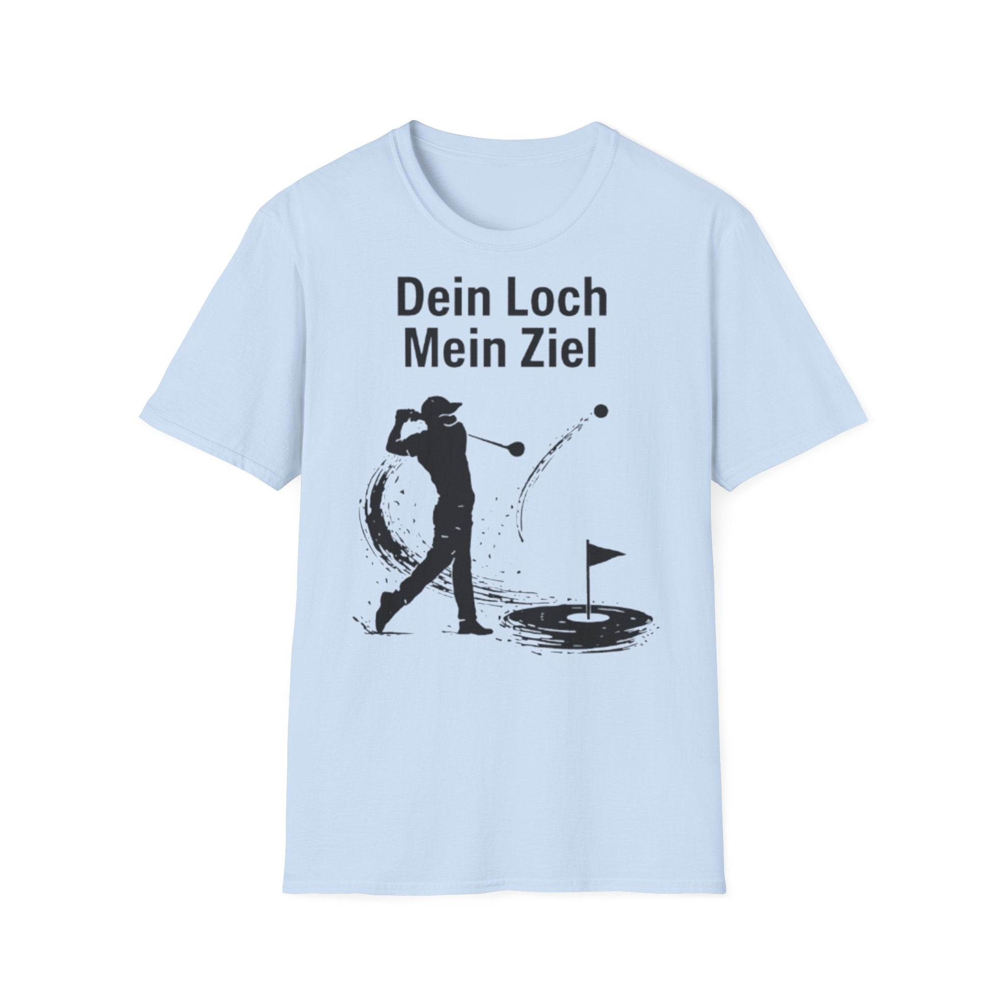 Dein Loch mein Ziel Shirt