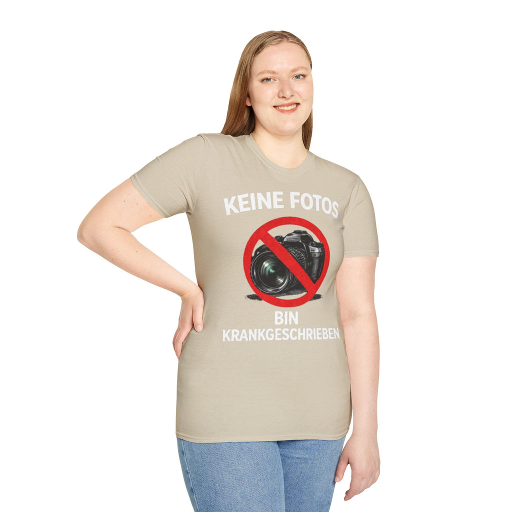 Keine Fotos Krankgeschrieben Shirt