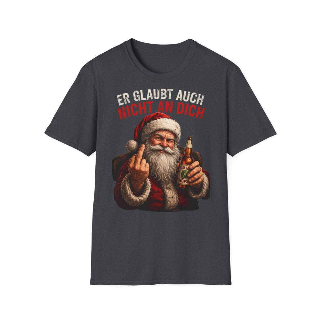 Weihnachtsmann "Er glaubt auch nicht an dich" Shirt