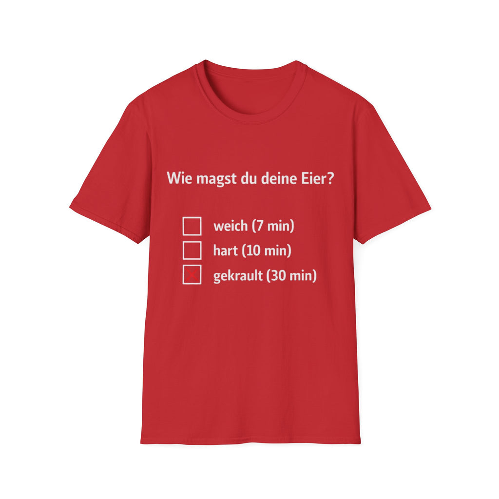 Wie magst du deine Eier Shirt