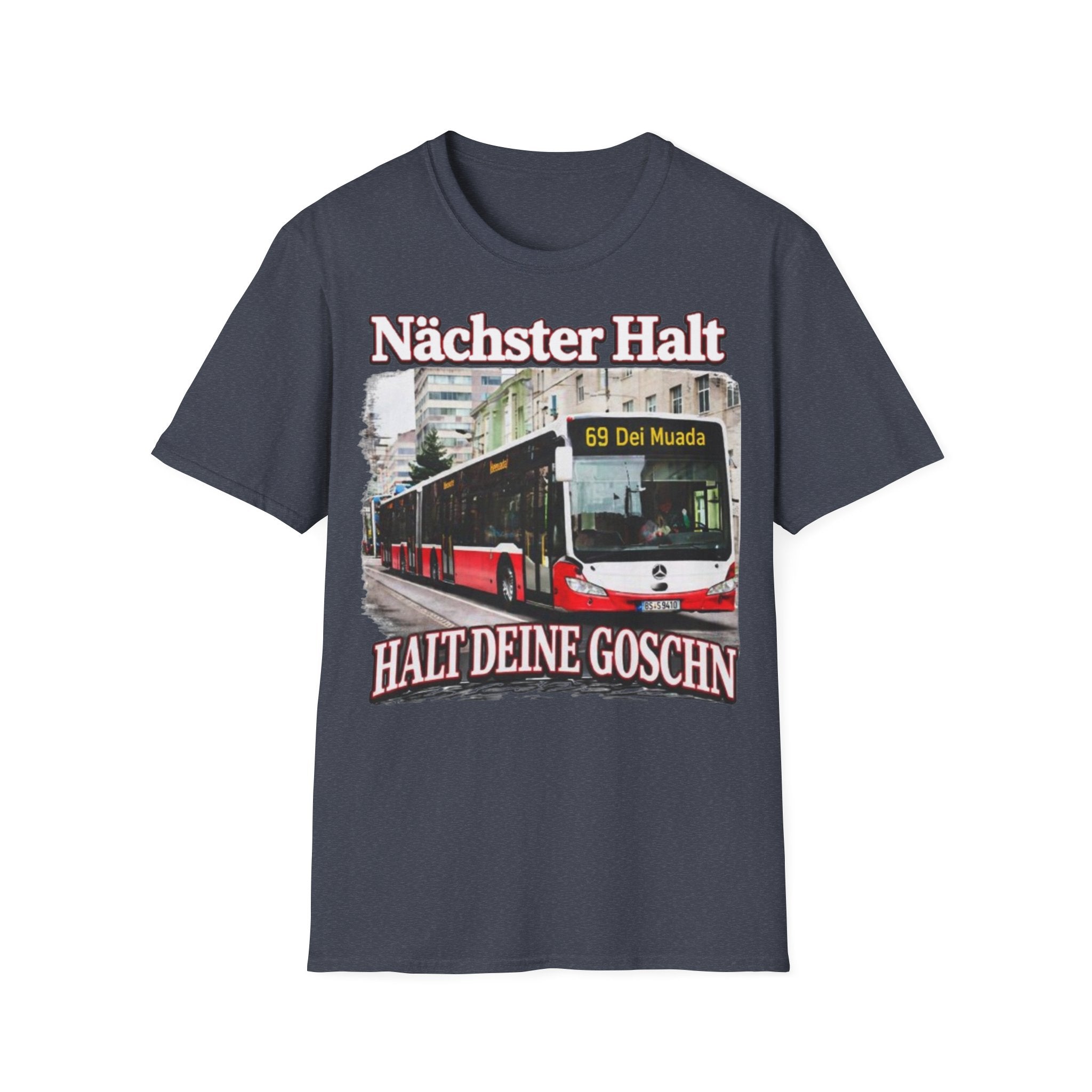 Nächster Halt Halt Deine Goschn Shirt