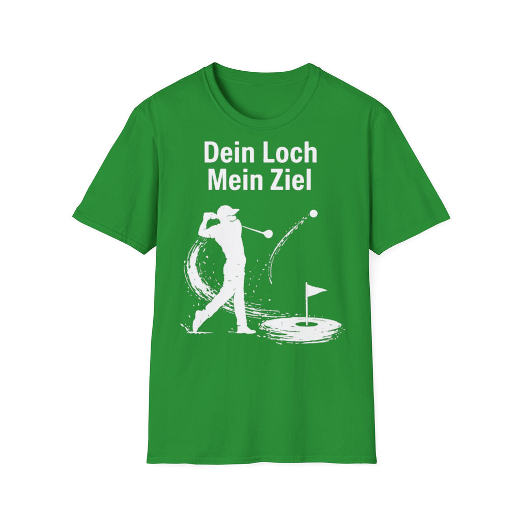 Dein Loch mein Ziel Shirt