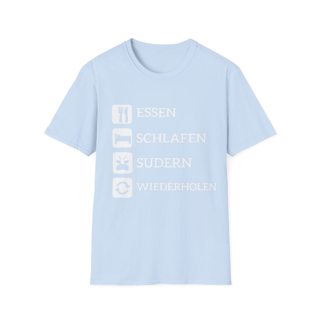 Essen Schlafen Sudern Wiederholen Shirt