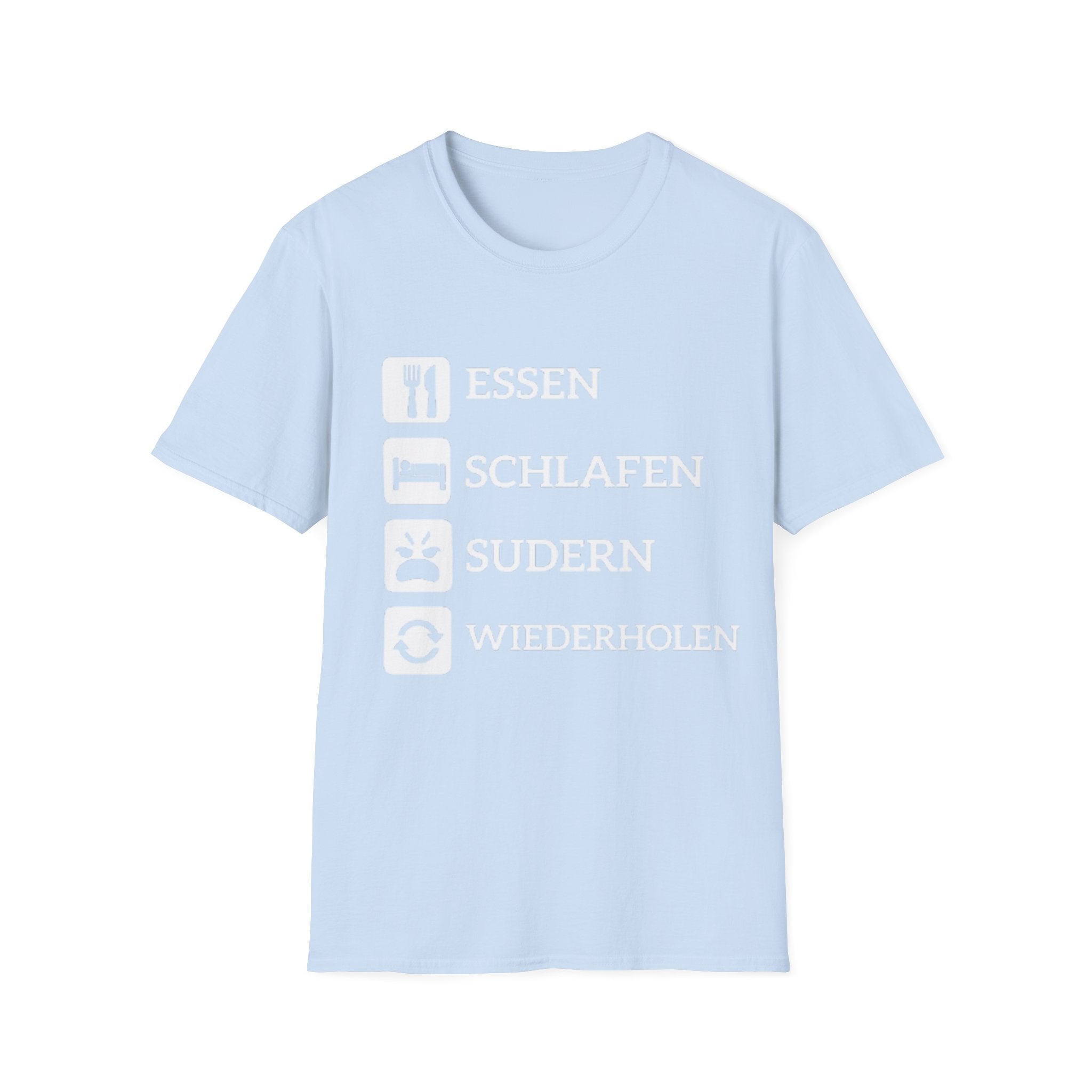 Essen Schlafen Sudern Wiederholen Shirt