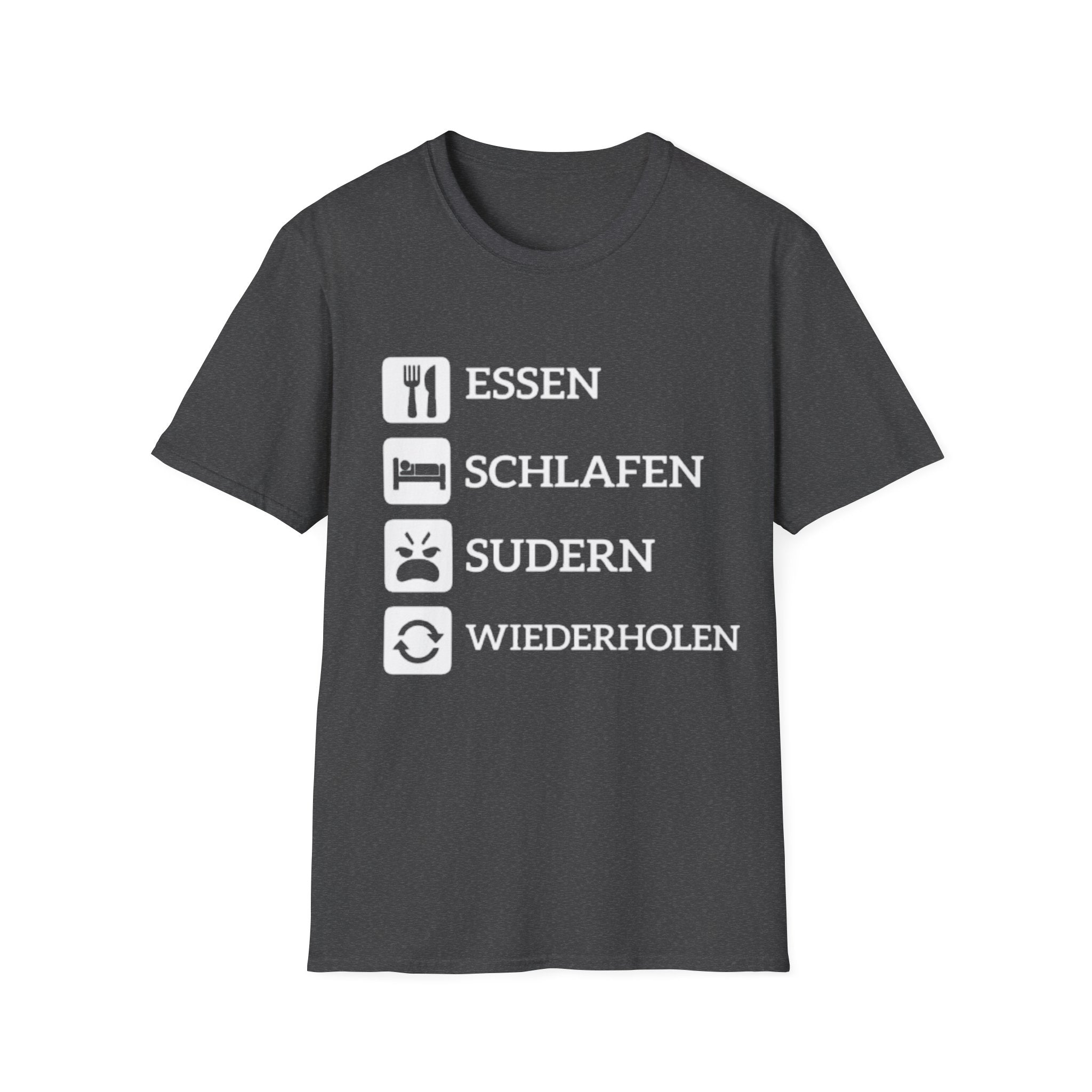 Essen Schlafen Sudern Wiederholen Shirt