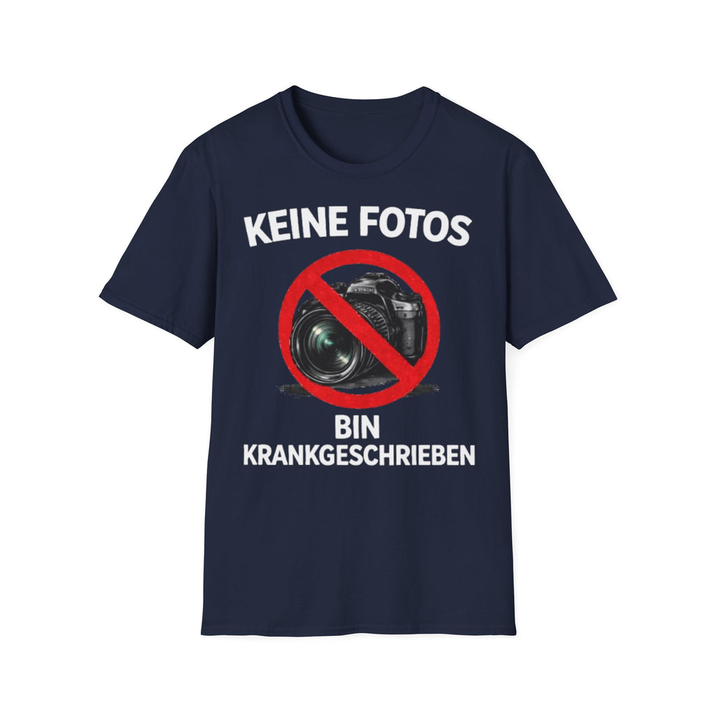 Keine Fotos Krankgeschrieben Shirt