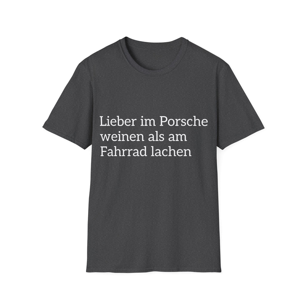Lieber im Porsche weinen Shirt
