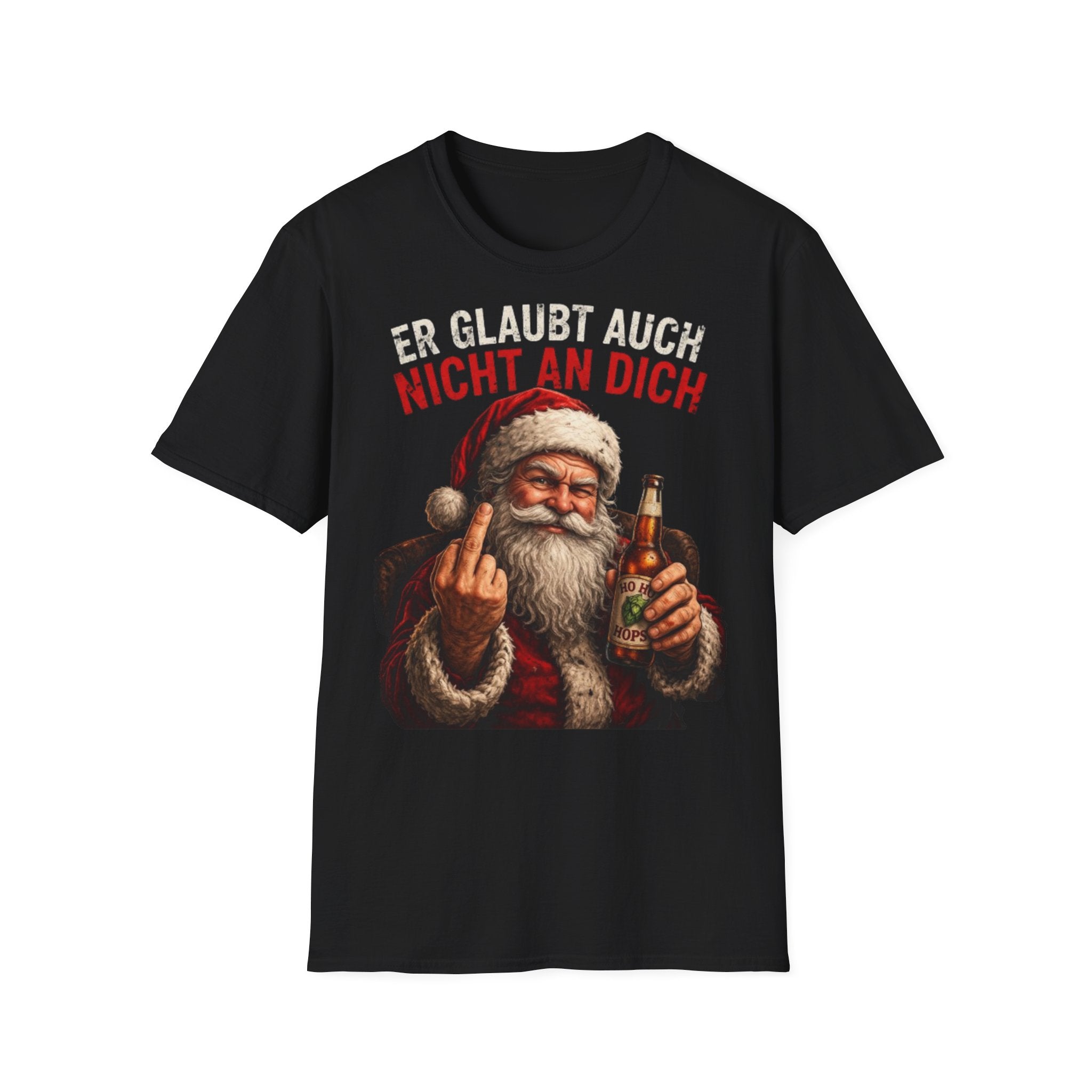Weihnachtsmann "Er glaubt auch nicht an dich" Shirt